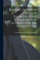 Biennial Report of the State Engineerto the Governor of Colorado for the Years 1921-1922