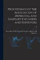 Proceedings of the Association of Municipal and Sanitary Engineers and Surveyors; v.13