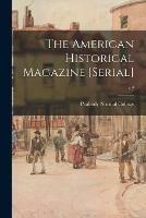 The American Historical Magazine [serial]; v.2