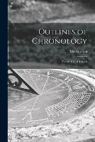 Outlines of Chronology [microform]: for the Use of Schools