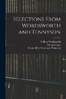 Selections From Wordsworth and Tennyson