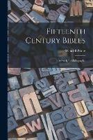 Fifteenth Century Bibles: a Study in Bibliography