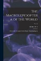 The Macrolepidoptera of the World: a Systematic Account of All the Known Macrolepidoptera; Vol.15