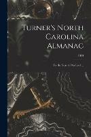 Turner's North Carolina Almanac: for the Year of Our Lord ...; 1893