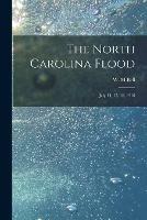 The North Carolina Flood: July 14, 15, 16, 1916 - cover