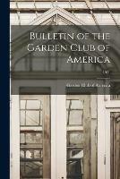 Bulletin of the Garden Club of America; 1921