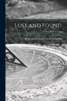 Lost and Found [microform]; Being a Series of Lectures on the Prodigal Son - Robert G Roscamp - cover