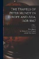 The Travels of Peter Mundy in Europe and Asia, 1608-1667; v.3 part 1