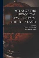 Atlas of the Historical Geography of the Holy Land