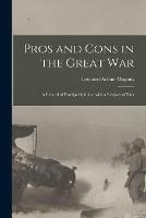 Pros and Cons in the Great War: a Record of Foreign Opinion, With a Register of Fact