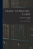 Guide to Nature-study: for the Use of Teachers