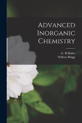 Advanced Inorganic Chemistry - William Briggs - cover