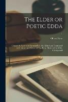 The Elder or Poetic Edda; Commonly Known as Saemund's Edda. Edited and Translated With Introd. and Notes by Olve Bray. Illustrated by W.G. Collingwood; 1 - Oliver 1776-1823 Bray - cover