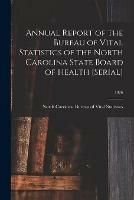 Annual Report of the Bureau of Vital Statistics of the North Carolina State Board of Health [serial]; 1926
