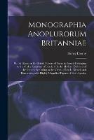 Monographia Anoplurorum Britanniae; or, An Essay on the British Species of Parasitic Insects Belonging to the Order Anoplura of Leach, With the Modern Divisions of the Genera According to the Views of Leach, Nitzsch and Burmeister, With Highly...