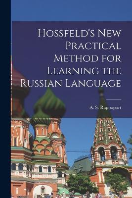 Hossfeld's New Practical Method for Learning the Russian Language - cover
