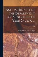 Annual Report of the Department of Mines for the Year Ending ...; 44th