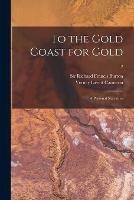 To the Gold Coast for Gold: a Personal Narrative; 2