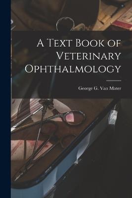 A Text Book of Veterinary Ophthalmology - cover