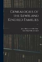 Genealogies of the Lewis and Kindred Families; c.1