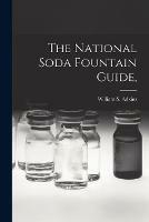 The National Soda Fountain Guide, - cover