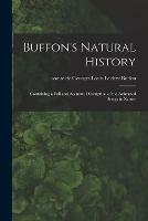 Buffon's Natural History: Containing a Full and Accurate Description of the Animated Beings in Nature - cover