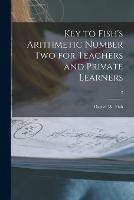 Key to Fish's Arithmetic Number Two for Teachers and Private Learners; 2 - cover