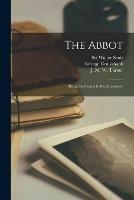 The Abbot: Being the Sequel to the Monastery - George 1792-1878 Cruikshank - cover