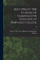 Bulletin of the Museum of Comparative Zoology at Harvard College; 28