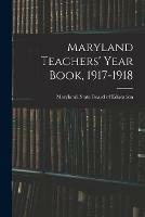 Maryland Teachers' Year Book, 1917-1918