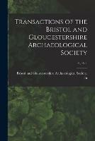 Transactions of the Bristol and Gloucestershire Archaeological Society; 41, pt. 1