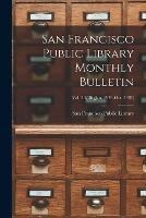 San Francisco Public Library Monthly Bulletin; Vol. 33/36 (Jan. 1929-Oct. 1931)