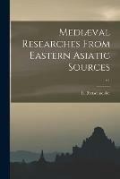 Mediaeval Researches From Eastern Asiatic Sources; v.1