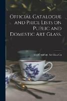 Official Catalogue and Price Lists on Public and Domestic Art Glass. - cover