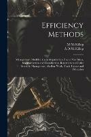 Efficiency Methods: Management, Modification in Organisation Due to New Ideas, Standardisation and Classification, Renumeration Under Scientific Management, Welfare Work, Trade Unions and Education