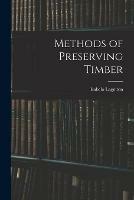 Methods of Preserving Timber