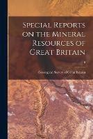 Special Reports on the Mineral Resources of Great Britain; 6