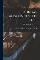 Annual Announcement For..; New Series, Vol. 18, No.42