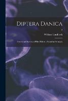 Diptera Danica: Genera and Species of Flies Hitherto Found in Denmark; 2