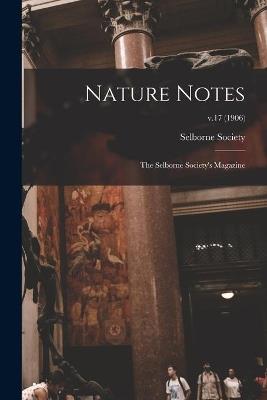 Nature Notes: the Selborne Society's Magazine; v.17 (1906) - cover