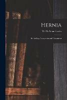 Hernia: Its Etiology, Symptoms and Treatment