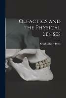 Olfactics and the Physical Senses [electronic Resource] - Charles Henry Piesse - cover