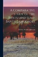 A Comparative Study of the Bantu and Semi-Bantu Languages; 2