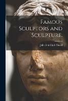 Famous Sculptors and Sculpture. - cover