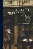 The End of the Middle Age, 1273-1453; 3