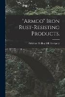 Armco Iron Rust-resisting Products.