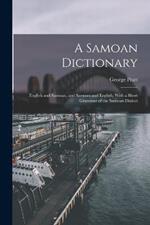 A Samoan Dictionary: English and Samoan, and Samoan and English; With a Short Grammar of the Samoan Dialect