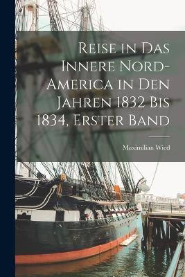 Reise in das Innere Nord-america in den Jahren 1832 bis 1834, erster Band - cover