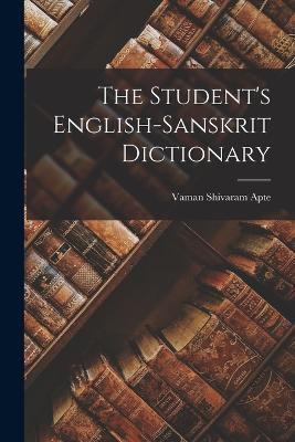 The Student's English-Sanskrit Dictionary - Apte Vaman Shivaram - cover