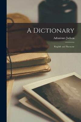 A Dictionary: English and Burmese - Adoniram Judson - cover